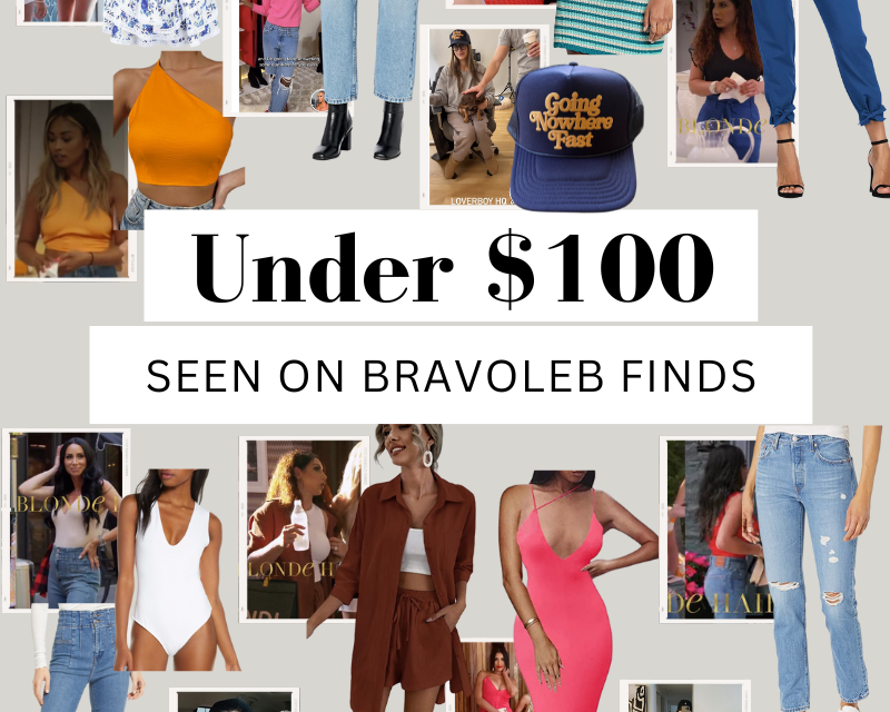 Under $100 Bravoleb Fashion Finds