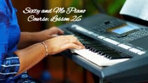 Piano Lesson 26: Happy Piano-versary!